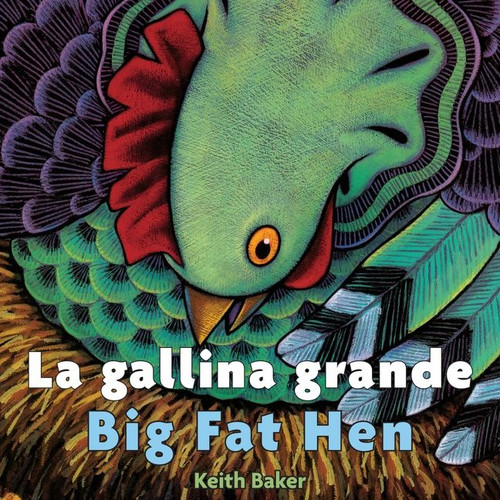 Big Fat Hen/La gallina grande (Bilingual English-Spanish) by Keith Baker, Keith Baker, 9780544173989