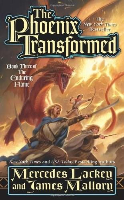 The Phoenix Transformed (Book Three of the Enduring Flame) (Tom Doherty Associates) by Mercedes Lackey, James Mallory, 9780765315953