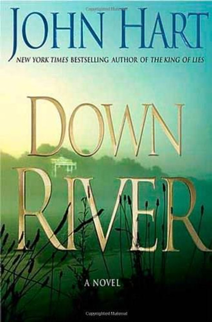 Down River (St. Martin's Press) by John Hart, 9780312359317
