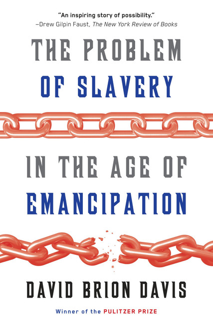 The Problem of Slavery in the Age of Emancipation - 9780307389695 by David Brion Davis, 9780307389695