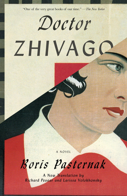 Doctor Zhivago by Boris Pasternak, Richard Pevear, Larissa Volokhonsky, 9780307390950