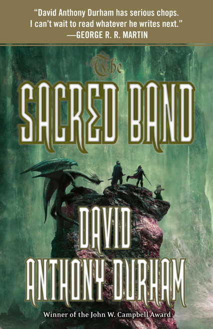 The Sacred Band (The Acacia Trilogy, Book Three) by David Anthony Durham, 9780307947154