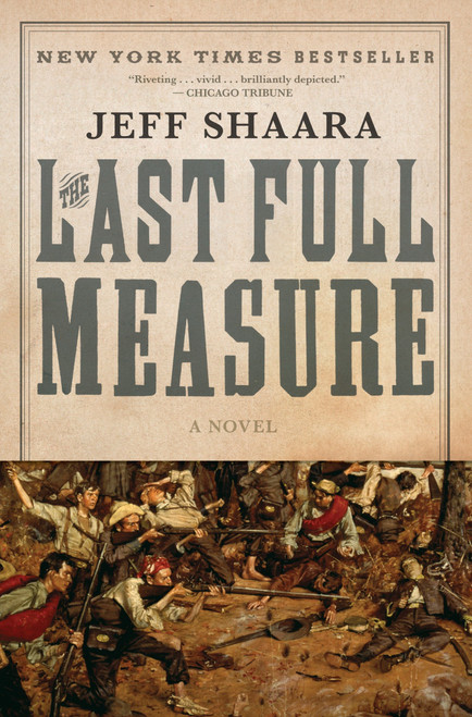 The Last Full Measure (A Novel of the Civil War) - 9780345425485 by Jeff Shaara, 9780345425485