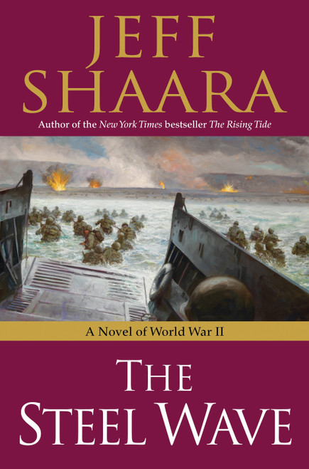 The Steel Wave (A Novel of World War II) - 9780345461421 by Jeff Shaara, 9780345461421