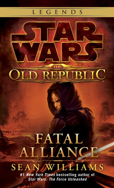 Fatal Alliance: Star Wars Legends (The Old Republic) by Sean Williams, 9780345511331