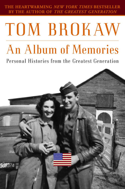 An Album of Memories (Personal Histories from the Greatest Generation) - 9780375760419 by Tom Brokaw, 9780375760419