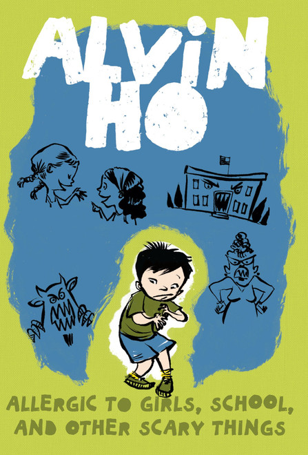 Alvin Ho: Allergic to Girls, School, and Other Scary Things by Lenore Look, Leuyen Pham, 9780375849305