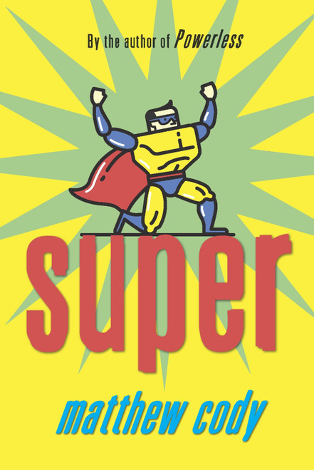 Super by Matthew Cody, 9780375872914