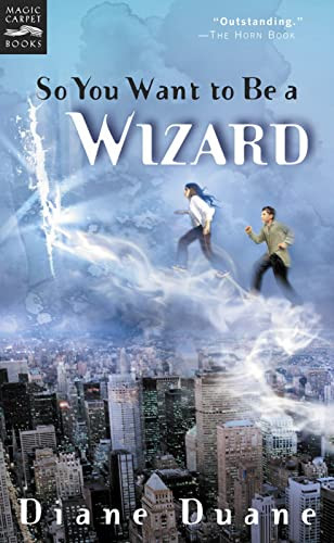 So You Want to Be a Wizard (The First Book in the Young Wizards Series) by Diane Duane, 9780152162504