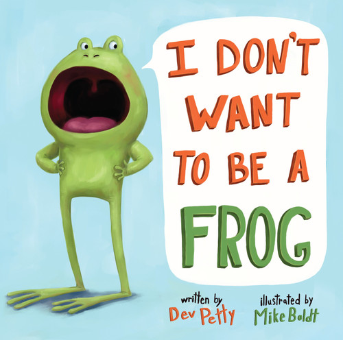 I Don't Want to Be a Frog - 9780385378666 by Dev Petty, Mike Boldt, 9780385378666