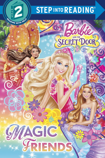 Magic Friends (Barbie and the Secret Door) (Step into Reading) by Chelsea Eberly, 9780385382960