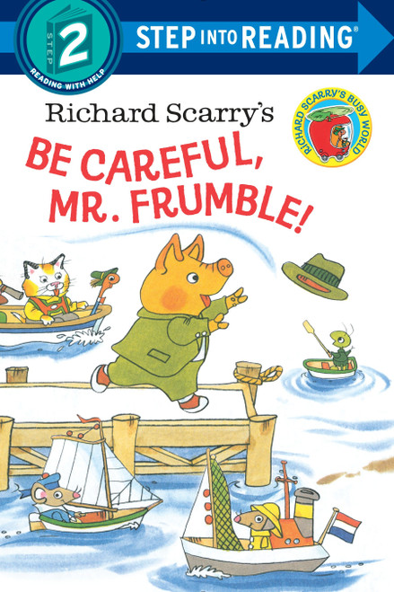 Richard Scarry's Be Careful, Mr. Frumble! (Step into Reading) by Richard Scarry, Richard Scarry, 9780385384490