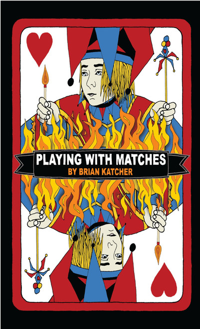 Playing with Matches by Brian Katcher, 9780385735452