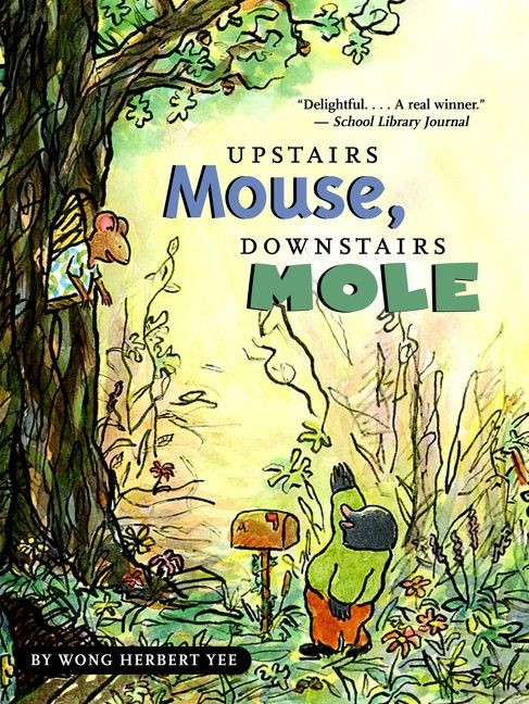 Upstairs Mouse, Downstairs Mole (Reader) by Wong Herbert Yee, 9780618915866
