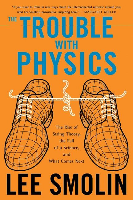 The Trouble With Physics (The Rise of String Theory, The Fall of a Science, and What Comes Next) by Lee Smolin, 9780618918683