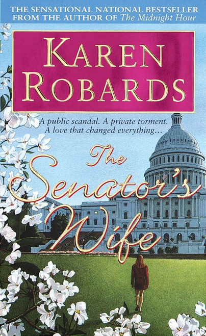 The Senator's Wife (A Novel) by Karen Robards, 9780440215998