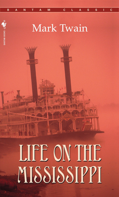 Life on the Mississippi - 9780553213492 by Mark Twain, 9780553213492