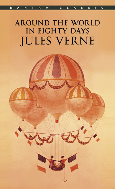 Around the World in Eighty Days - 9780553213560 by Jules Verne, 9780553213560