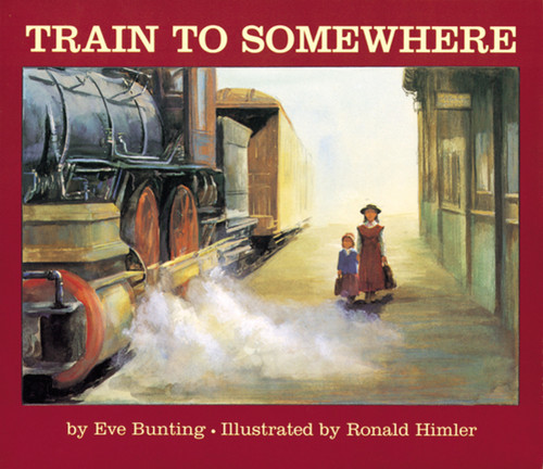 Train to Somewhere by Eve Bunting, Ronald Himler, 9780618040315