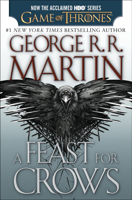 A Feast for Crows (HBO Tie-in Edition) - 9780553390575 by George R. R. Martin, 9780553390575