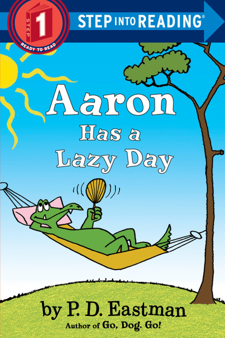 Aaron Has a Lazy Day (Step into Reading) - 9780553508444 by P.D. Eastman, 9780553508444