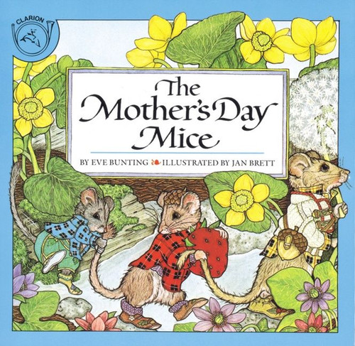 The Mother's Day Mice by Eve Bunting, Jan Brett, 9780899197029