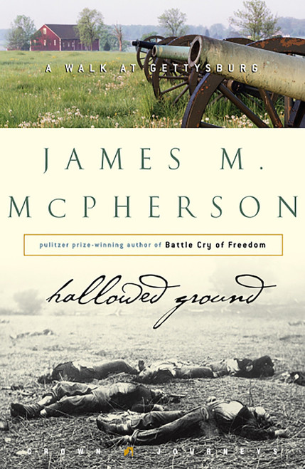 Hallowed Ground (A Walk at Gettysburg) - 9780609610237 by James M. McPherson, 9780609610237