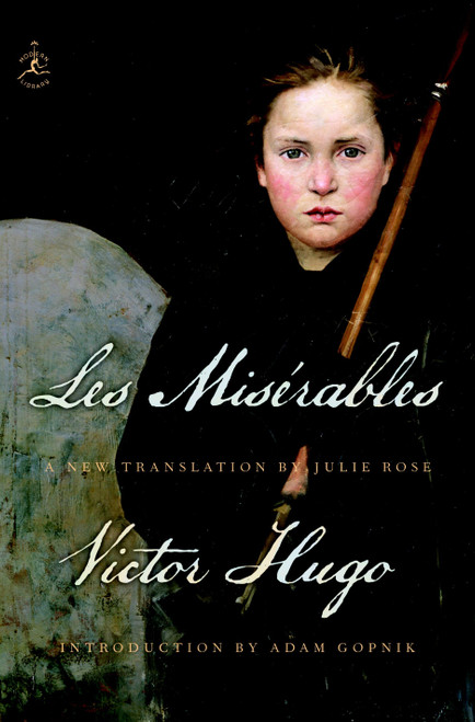 Les Misérables - 9780679643333 by Victor Hugo, Julie Rose, Adam Gopnik, 9780679643333
