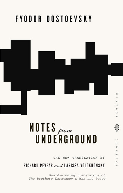Notes from Underground - 9780679734529 by Fyodor Dostoevsky, Richard Pevear, Larissa Volokhonsky, 9780679734529