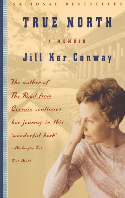 True North (A Memoir) - 9780679744610 by Jill Ker Conway, 9780679744610