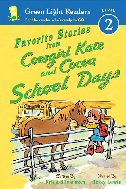 Favorite Stories from Cowgirl Kate and Cocoa: School Days by Erica Silverman, Betsy Lewin, 9780544230217