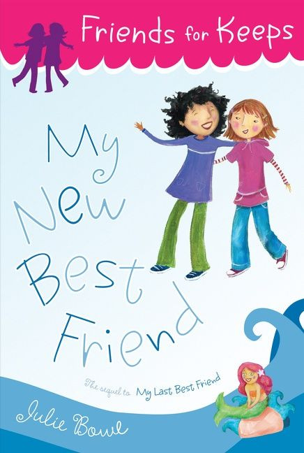 My New Best Friend by Julie Bowe, 9780547328690