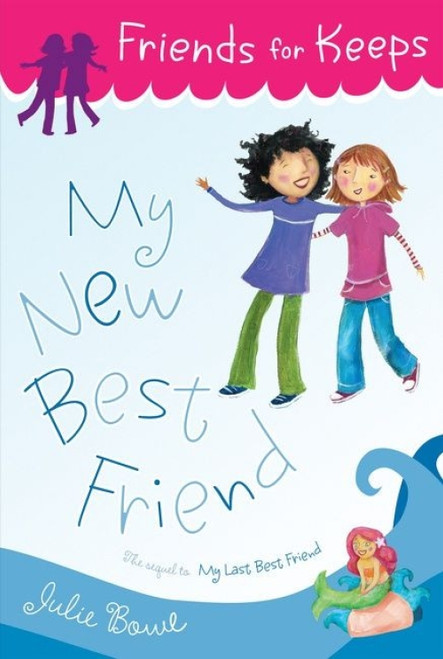 My New Best Friend by Julie Bowe, 9780547328690