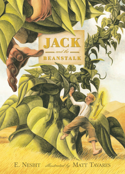 Jack and the Beanstalk - 9780763621247 by E. Nesbit, Matt Tavares, 9780763621247