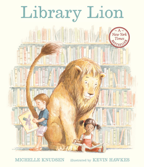 Library Lion ((A Heartwarming Picture Book About Friendship, Kindness & Library Rules for Kids Ages 4-8)) - 9780763637842 by Michelle Knudsen, Kevin Hawkes, 9780763637842