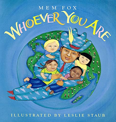 Whoever You Are - 9780152007874 by Mem Fox, Leslie Staub