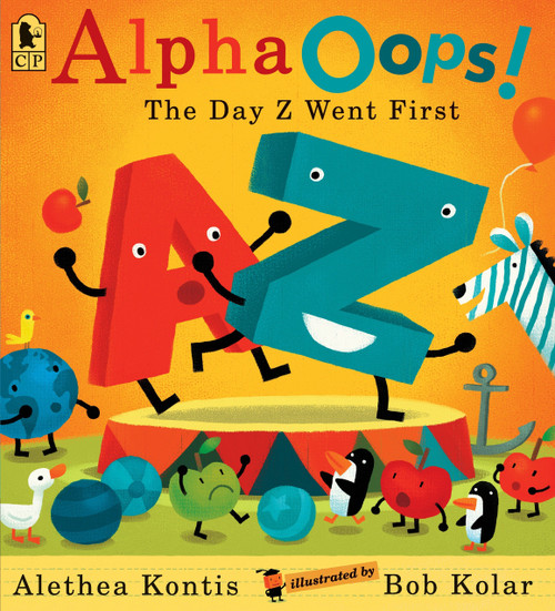 AlphaOops! (The Day Z Went First) by Alethea Kontis, Bob Kolar, 9780763660840