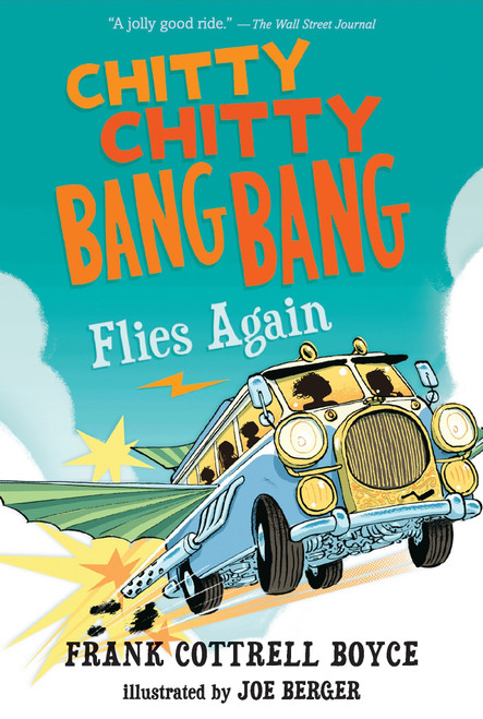 Chitty Chitty Bang Bang Flies Again - 9780763663537 by Frank Cottrell Boyce, Joe Berger, 9780763663537