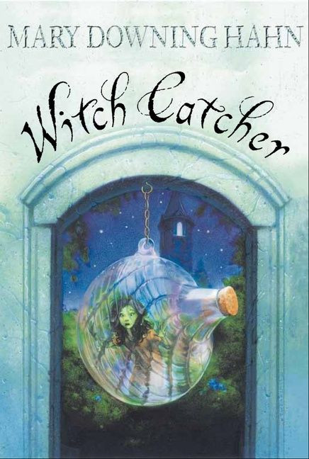 Witch Catcher by Mary Downing Hahn, 9780547577142