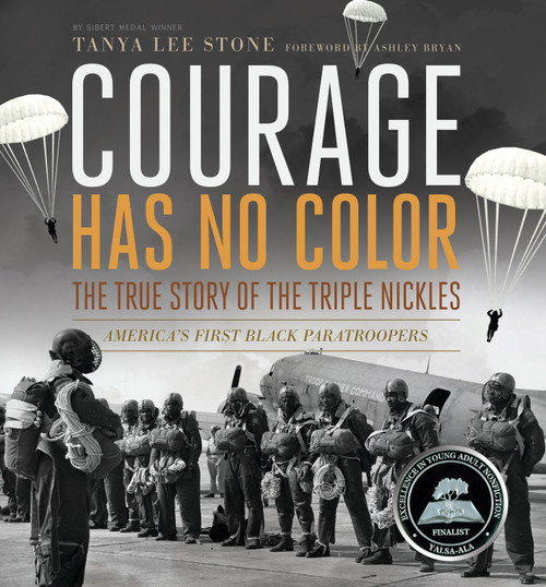 Courage Has No Color, The True Story of the Triple Nickles (America's First Black Paratroopers) - 9780763665487 by Tanya Lee Stone, 9780763665487