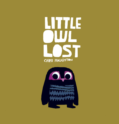 Little Owl Lost - 9780763667504 by Chris Haughton, Chris Haughton, 9780763667504