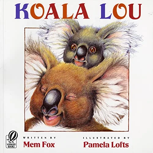 Koala Lou - 9780152000769 by Mem Fox, Pamela Lofts
