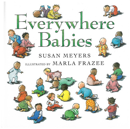 Everywhere Babies - 9780152022266 by Susan Meyers, Marla Frazee, 9780152022266