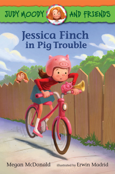 Judy Moody and Friends: Jessica Finch in Pig Trouble by Megan McDonald, Erwin Madrid, 9780763670276