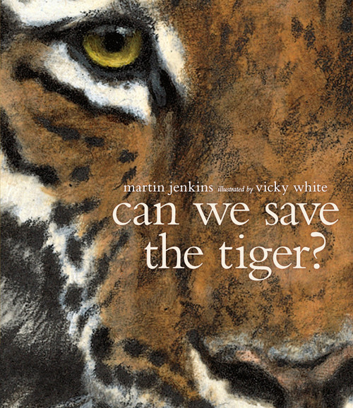 Can We Save the Tiger? by Martin Jenkins, Vicky White, 9780763673789
