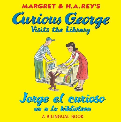 Curious George Visits the Library/Jorge el curioso va a la biblioteca (Bilingual English-Spanish) by H. A. Rey, 9780547550756
