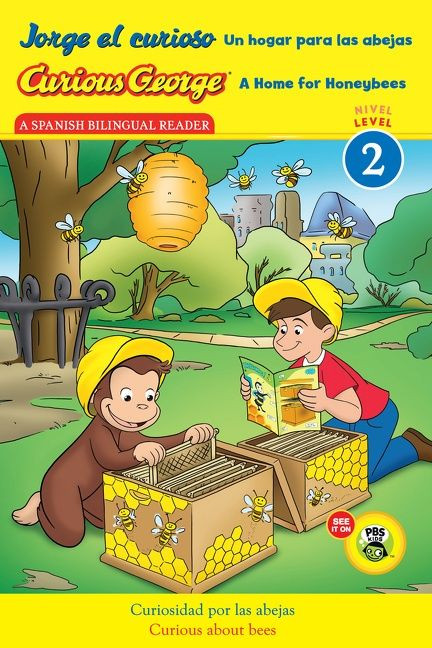 Curious George: A Home for Honeybees/Jorge el curioso Un hogar para las abejas (Bilingual English-Spanish) - 9780544348707 by H. A. Rey, 9780544348707
