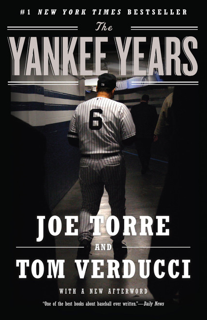 The Yankee Years by Joe Torre, Tom Verducci, 9780767930420
