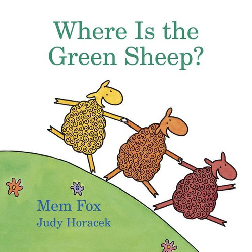 Where Is the Green Sheep? - 9780152067045 by Mem Fox, Judy Horacek, Judy Horacek, 9780152067045