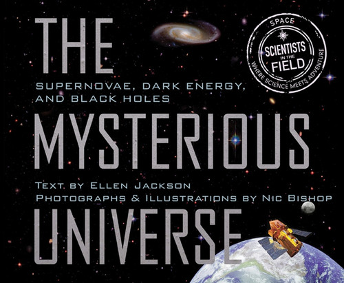 Mysterious Universe (Supernovae, Dark Energy, and Black Holes) by Ellen Jackson, 9780547519920